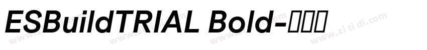 ESBuildTRIAL Bold字体转换